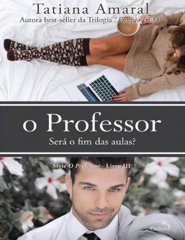 Baixar O Professor Sera o Fim Das Aulas Tatiana Amaral em Pdf ePub e Mobi ou ler online