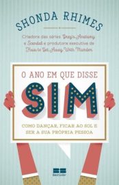 Baixar O ano em que disse sim Shonda Rhimes em Pdf ePub e Mobi ou ler online