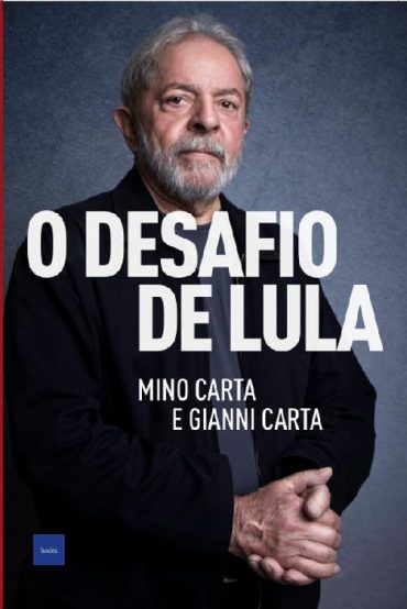 Baixar O desafio de Lula Mino Carta em Pdf ePub e Mobi ou ler online