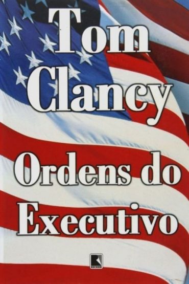 Baixar Ordens do Executivo Tom Clancy em Pdf ePub e Mobi ou ler online