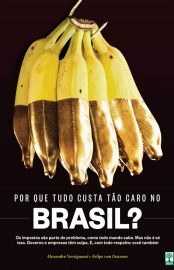 Baixar Por que tudo Custa tao Caro no Brasil Alexandre Versignassi em Pdf ePub e Mobi ou ler online