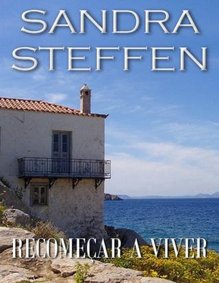 Baixar Recomecar a Viver Sandra Steffen em Pdf ePub e Mobi ou ler online