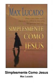 Baixar Simplesmente Como Jesus Max Lucado em Pdf ePub e Mobi ou ler online