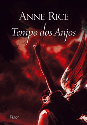 Baixar Tempo dos Anjos Anne Rice em Pdf ePub e Mobi ou ler online