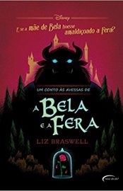 Baixar Um conto s avessas de A Bela e a Fera Liz Braswell em Pdf ePub e Mobi ou ler online