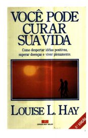 Baixar Voc pode curar sua vida Louise Hay em Pdf ePub e Mobi ou ler online