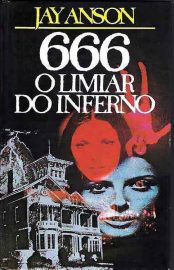 Baixar 666 O Limiar do Inferno Jay Anson em Pdf ePub e Mobi ou ler online