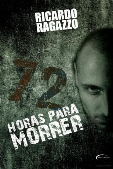 Baixar 72 Horas para Morrer Ricardo Ragazzo em Pdf ePub e Mobi ou ler online