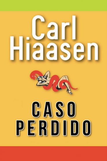 Baixar Caso Perdido Carl Hiaasen em Pdf ePub e Mobi ou ler online