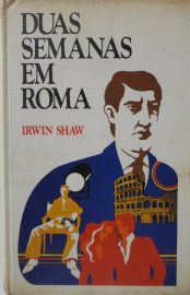 Baixar Duas semanas em Roma Irwin Shaw em Pdf ePub e Mobi ou ler online