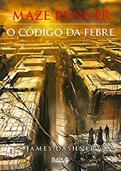 Baixar MAZE RUNNER O Codigo da Febre James Dashner em Pdf ePub e Mobi ou ler online