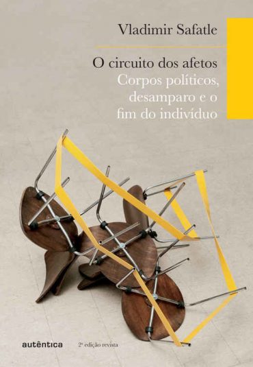 Baixar O circuito dos afetos Corpos polticos desamparo e o fim do indivduo Vladimir Safatle em Pdf ePub e Mobi ou ler online