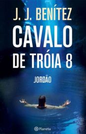 Baixar Operacao Cavalo de Troia 8 Jordo J J Benitez em Pdf ePub e Mobi ou ler online