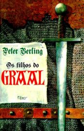 Baixar Os Filhos do Graal Peter Berling em Pdf ePub e Mobi ou ler online