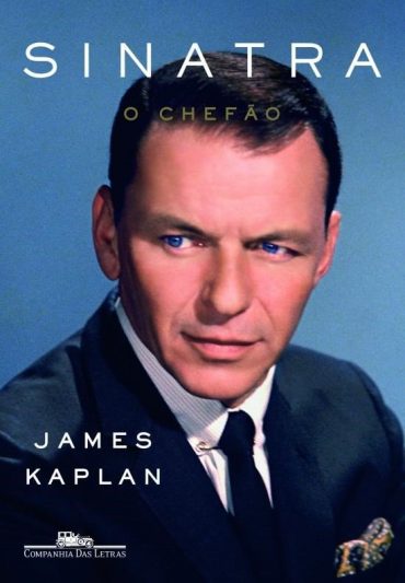 Baixar Sinatra O Chefao James Kaplan em Pdf ePub e Mobi ou ler online