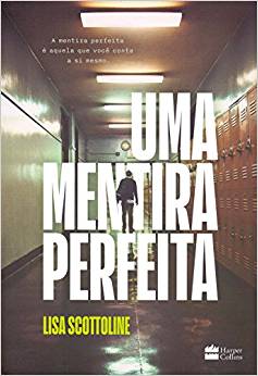 Baixar Uma Mentira Perfeita Lisa Scottoline em Pdf ePub e Mobi ou ler online