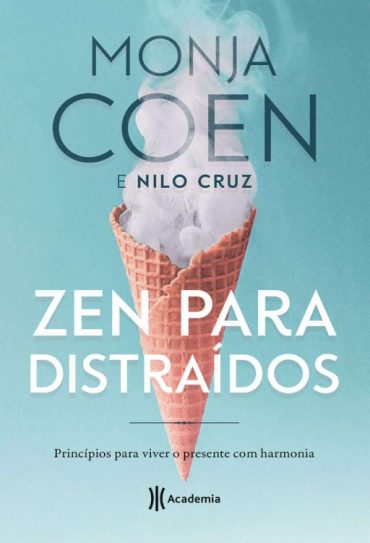 Baixar Zen Para Distraidos Monja Coen em Pdf ePub e Mobi ou ler online