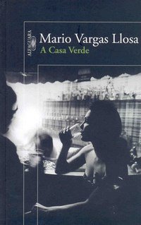 Baixar A Casa Verde Mario Vargas Llosa em Pdf ePub e Mobi ou ler online