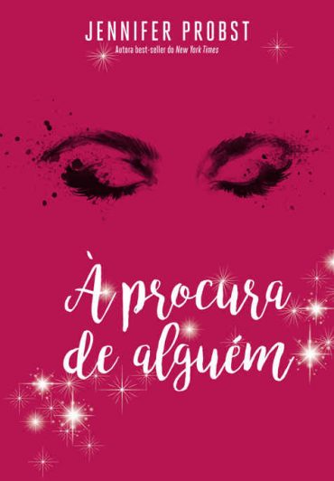 Baixar A Procura de Algum Jennifer Probst em Pdf ePub e Mobi ou ler online