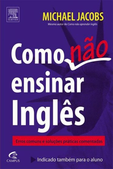 Baixar Como Nao ensinar Ingles Michael Jacobs em Pdf ePub e Mobi ou ler online