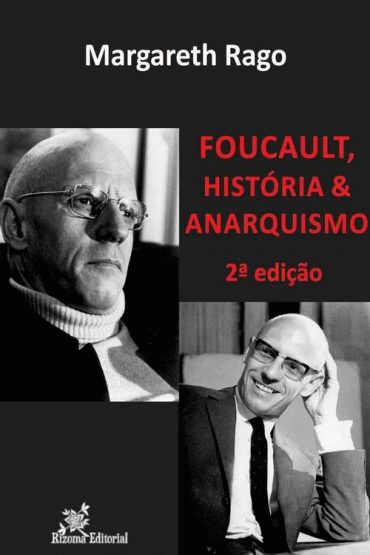 Baixar Foucalt Historia Anarquismo Margareth Rago em Pdf ePub e Mobi ou ler online