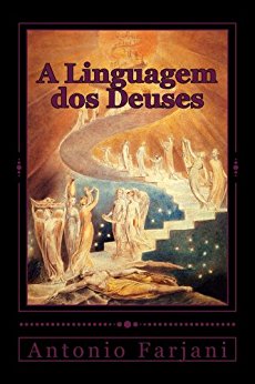 Baixar Linguagem dos Deuses Antonio Farjani em Pdf ePub e Mobi ou ler online