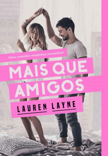 Baixar Mais que Amigos e Livros Lauren Layne em Pdf ePub e Mobi ou ler online