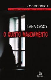 Baixar O Quinto Mandamento Caso Von Richthofen Ilana Casoy em Pdf ePub e Mobi ou ler online