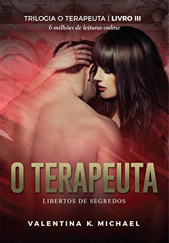 Baixar O Terapeuta 3 Libertos de Segredos Valentina K Michael em Pdf ePub e Mobi ou ler online