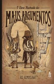 Baixar O livro ilustrado dos maus argumentos Ali Almossawi em Pdf ePub e Mobi ou ler online