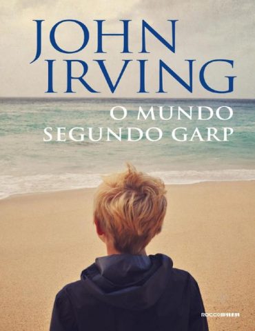 Baixar O mundo segundo Garp John Irving em Pdf ePub e Mobi ou ler online