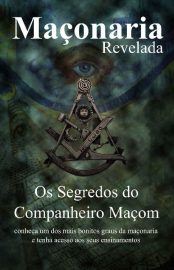 Baixar Os Segredos do Companheiro Maom Segredos Revelados Maonaria Revelada vol 2 Maxell Egens Egens em Pdf ePub e Mobi ou ler online