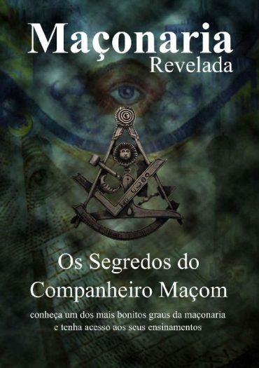 Baixar Os Segredos do Companheiro Maom Segredos Revelados Maonaria Revelada vol 2 Maxell Egens Egens em Pdf ePub e Mobi ou ler online