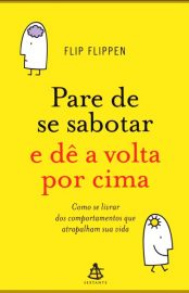 Baixar Pare de se sabotar e de a volta por cima FLIP FLIPPEN FLIP FLIPPEN em Pdf ePub e Mobi ou ler online