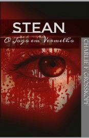 Baixar Stean O Jogo em Vermelho Charlie F Grosskopf em Pdf ePub e Mobi ou ler online