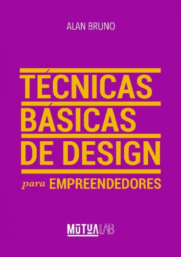 Baixar Tcnicas Bsicas de Design para Empreendedores Conceitos e ferramentas prticas para empreendedores organizarem a identidade visual de seus negcios Alan Bruno em Pdf ePub e Mobi ou ler online