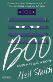 Baixar boo minha vida apos a morte neil smith em Pdf ePub e Mobi ou ler online