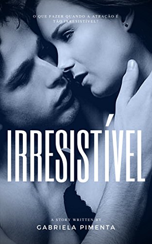 baixar livro Irresistivel Gabriela Pimenta pdf epub ler online