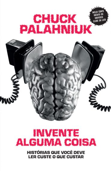 baixar livro invente alguma coisa chuck palahniuk em pdf epub mobi ou ler online