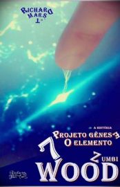 Baixar Livro 7 Wood o Elemento Zumbi Projeto Genese Richard The Mars Em Epub Pdf Mobi Ou Ler Online large