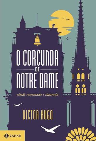 Baixar Livro o Corcunda de Notre Dame Edicao Comentada e Ilustrada Victor Hugo Em Epub Pdf Mobi Ou Ler Online large