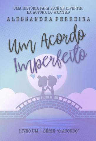 Baixar Livro um Acordo Imperfeito o Acordo Vol 1 Alessandra Ferreira Em Epub Pdf Mobi Ou Ler Online large