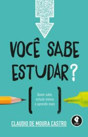 Baixar Voce Sabe Estudar Claudio Moura Castro Epub Pdf Mobi Ou Ler Online large