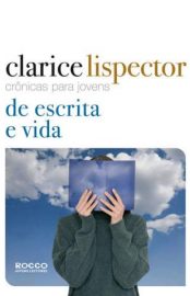 Baixar Livro Cronicas para Jovens de Escrita e Vida Clarice Lispector Em Epub Pdf Mobi Ou Ler Online large