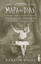 Baixar Livro Mapa dos Dias o Lar da Srta Peregrine para Criancas Peculiares Vol 4 Ransom Riggs Em Epub Pdf Mobi Ou Ler Online large