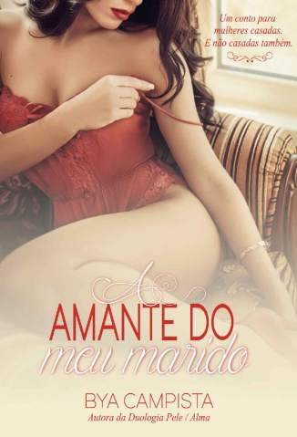 Baixar Livro a Amante do Meu Marido Bya Campista Em Epub Pdf Mobi Ou Ler Online large