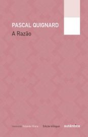 Baixar Livro a Razao Pascal Quignard Em Epub Pdf Mobi Ou Ler Online large