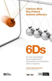 Baixar Livro Ds as Seis Disciplinas que Transformam Educacao Em Resultados para o Negocio Calhoun Wick Em Epub Pdf Mobi Ou Ler Online large