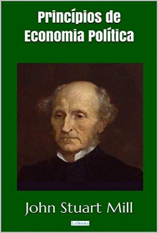 Baixar Livro Principios de Economia Politica John Stuart Mill Em Epub Pdf Mobi Ou Ler Online large