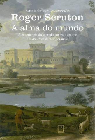 Baixar Livro a Alma do Mundo Roger Scruton Em Epub Pdf Mobi Ou Ler Online large